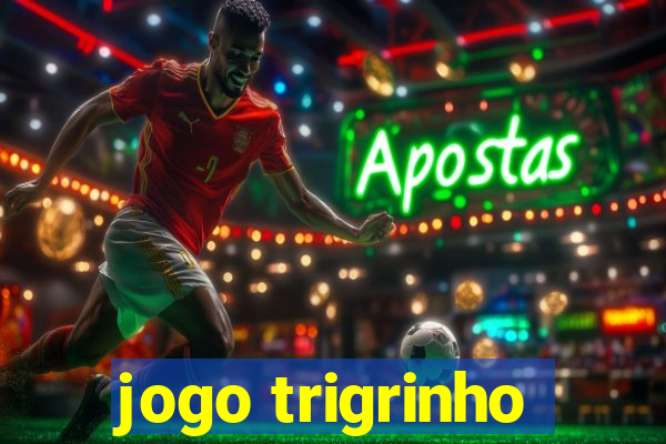 jogo trigrinho